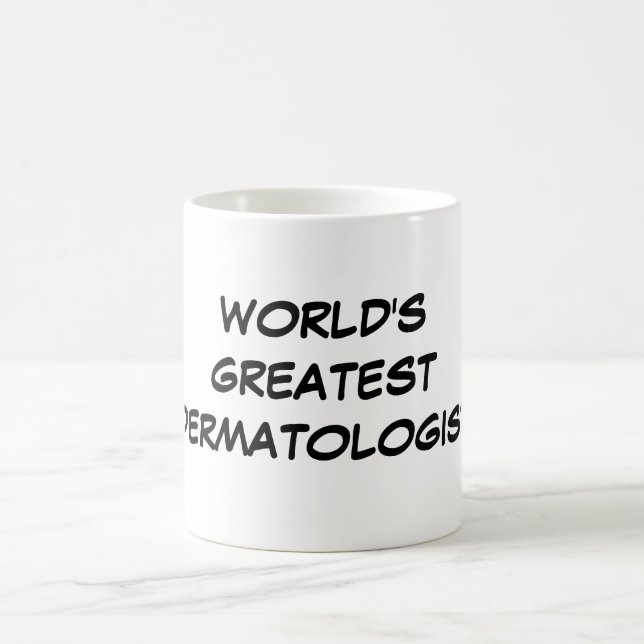 "World's Greatest Dermatologist" Mug (Center)