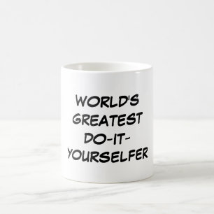 "World's Greatest Do-It-Yourselfer" Mug