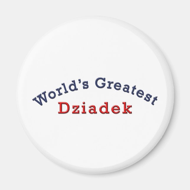 World's Greatest Dziadek Magnet (Front)