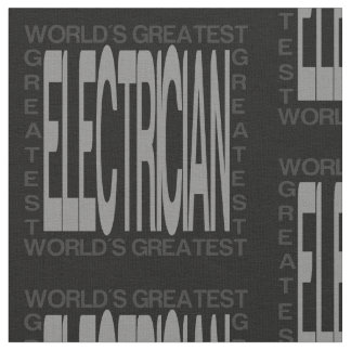 Worlds Greatest Electrician Fabric