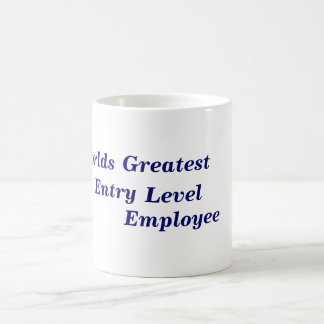 Worlds Greatest Entry Level Employee Coffee Mug