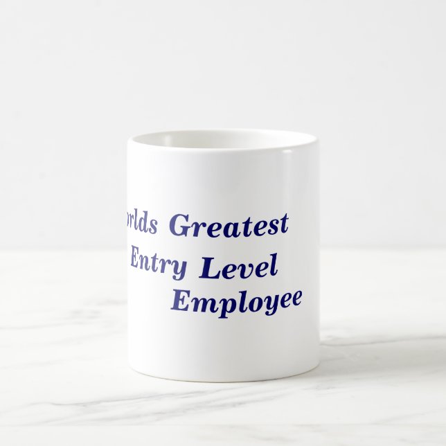 Worlds Greatest Entry Level Employee Coffee Mug (Center)