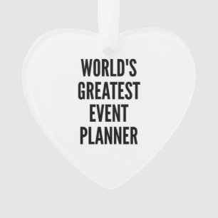 Worlds Greatest Event Planner Ornament