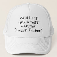 "World's Greatest Farter (father)" Hat