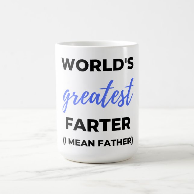 World's Greatest Farter I Mean Father bl Coffee Mug (Center)