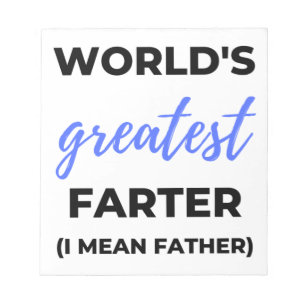 World's Greatest Farter I Mean Father bl Notepad