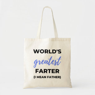 World's Greatest Farter I Mean Father bl Tote Bag