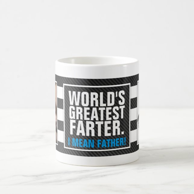 World's Greatest Farter. I mean Father! Coffee Mug (Center)