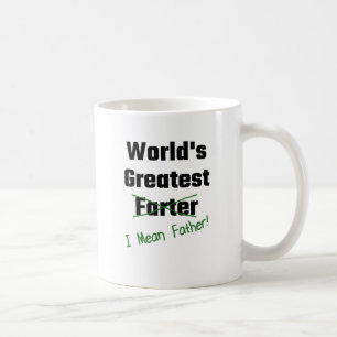 World's Greatest Farter I Mean Father Coffee Mug
