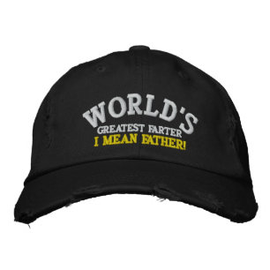 World's Greatest Farter... I mean Father! Embroidered Hat
