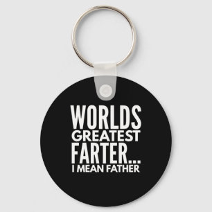 Worlds Greatest Farter I Mean Father Key Ring