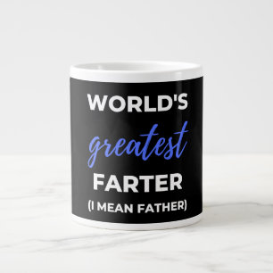 World's Greatest Farter I Mean Father Large Coffee Mug
