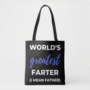 World's Greatest Farter I Mean Father Tote Bag