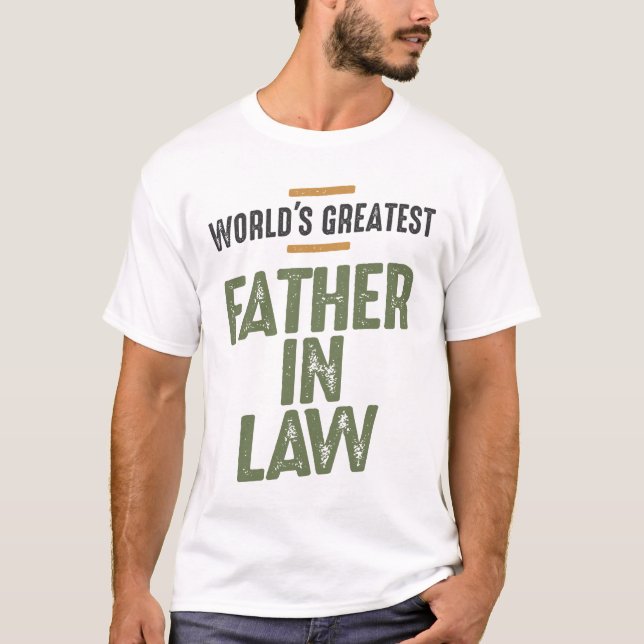 World's Greatest Father-In-Law - Dad and Grandpa T-Shirt (Front)