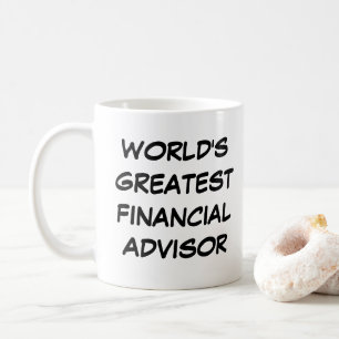 "World's Greatest Financial Advisor" Mug
