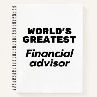 World's greatest Financial Advisor Notebook