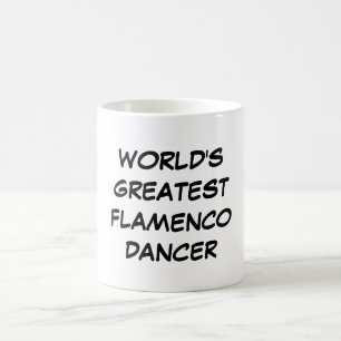 "World's Greatest Flamenco Dancer" Mug