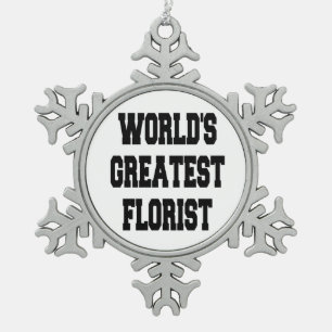 Worlds Greatest Florist Snowflake Pewter Christmas Ornament