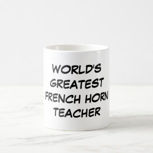 "World's Greatest French Horn Teacher" Mug