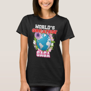 World's Greatest Gaga On Earth Proud Mother Day  M T-Shirt