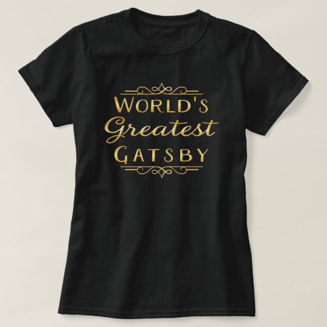 World's Greatest Gatsby T-Shirt (Design Front)