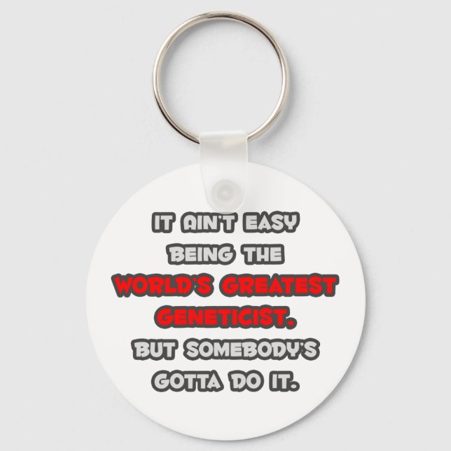World's Greatest Geneticist Joke Key Ring (Front)