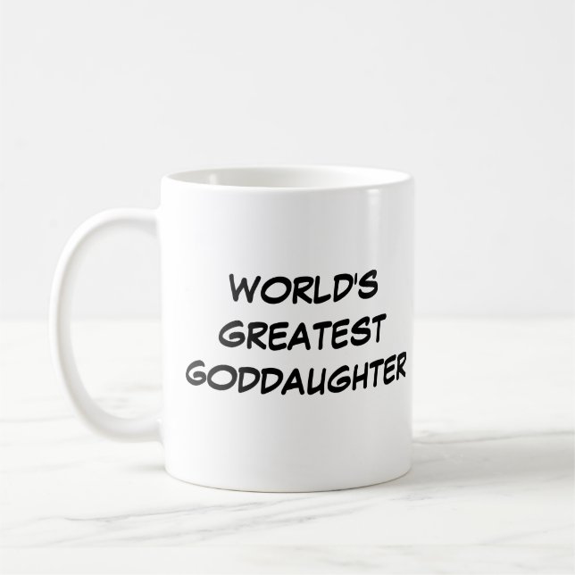 "World's Greatest Goddaughter" Mug (Left)