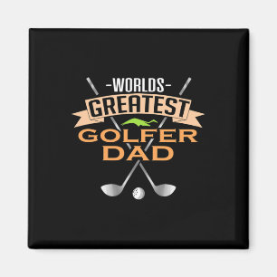 World's Greatest Golfer Dad Golf Dad Magnet