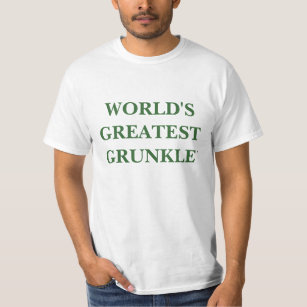 WORLD'S GREATEST GRUNKLE T-Shirt