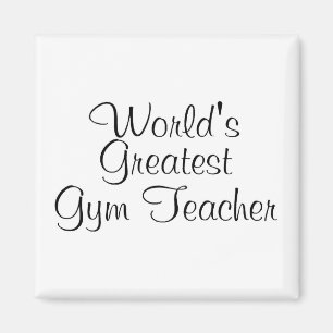 Worlds Greatest Gym Teacher Magnet