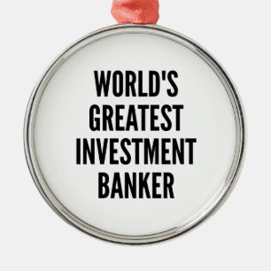 Worlds Greatest Investment Banker Metal Tree Decoration
