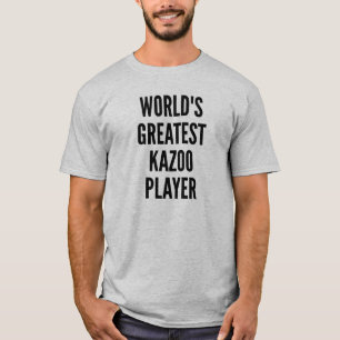 Worlds Greatest Kazoo Player T-Shirt