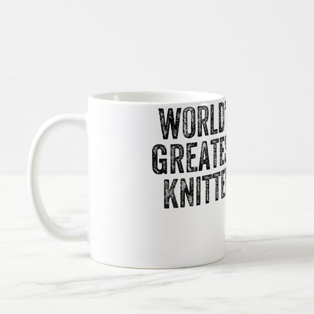 World'S Greatest Knitter Funny Knitting Crochet Coffee Mug (Left)