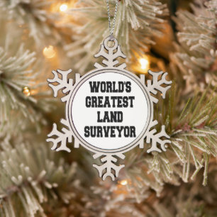 Worlds Greatest Land Surveyor Snowflake Pewter Christmas Ornament
