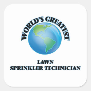 World's Greatest Lawn Sprinkler Technician Square Sticker