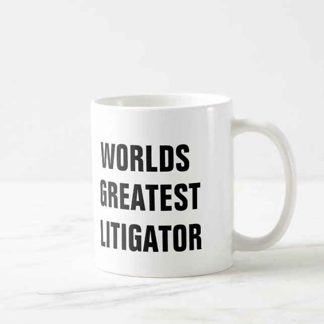 WORLDS GREATEST LITIGATOR MUG (Right)