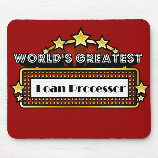World's Greatest Loan Processor Mouse Pad (Front)