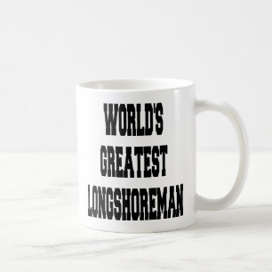 Worlds Greatest Longshoreman Coffee Mug