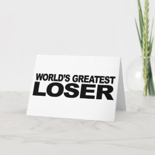 World's Greatest Loser Card