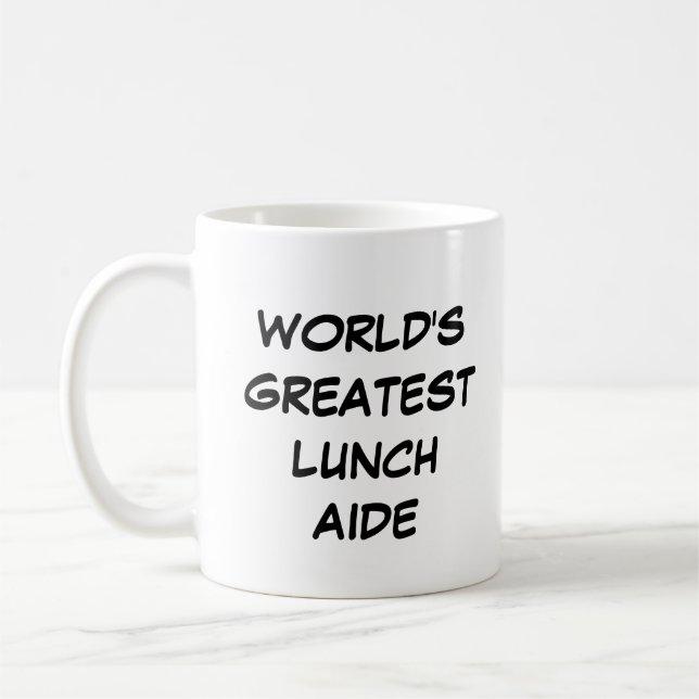 "World's Greatest Lunch Aide" Mug (Left)
