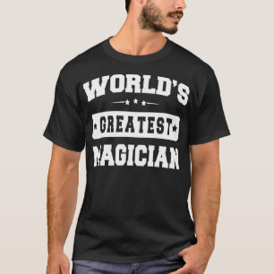 Worlds Greatest Magician  T-Shirt