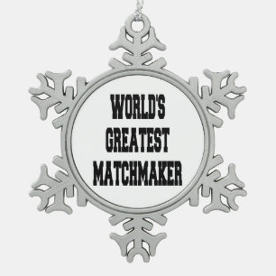 Worlds Greatest Matchmaker Snowflake Pewter Christmas Ornament