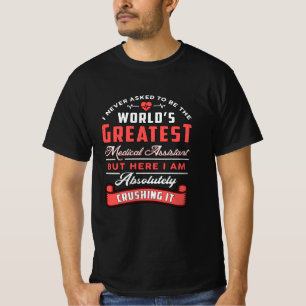 Worlds Greatest Medical Assistant Doctor Funny T-Shirt