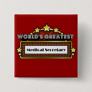 World's Greatest Medical Secretary 15 Cm Square Badge