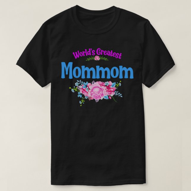 World's Greatest Mommom  Grandma  T-Shirt (Design Front)