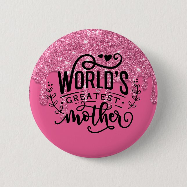 World's greatest mother 6 cm round badge (Front)