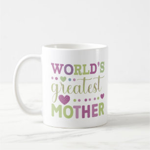 Worlds Greatest Mother Coffee Mug