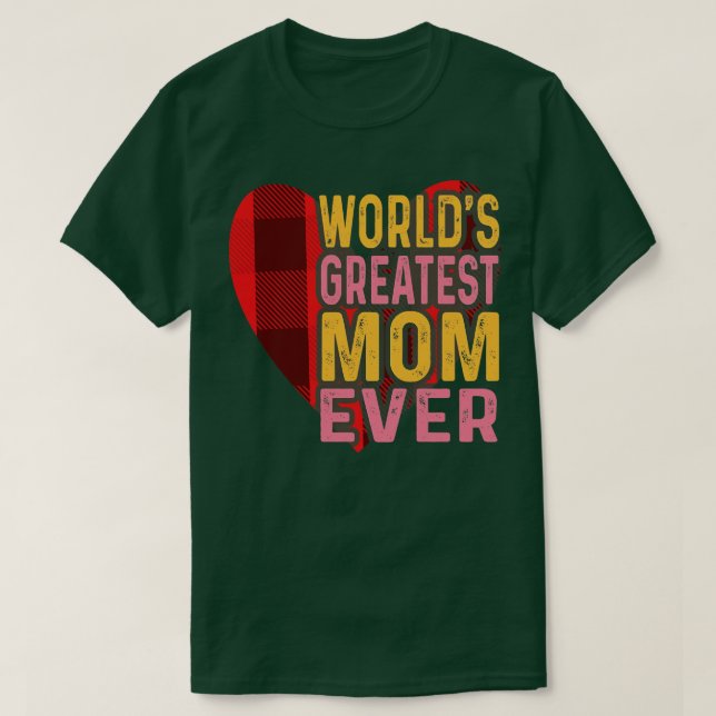 Worlds greatest mum ever  T-Shirt (Design Front)