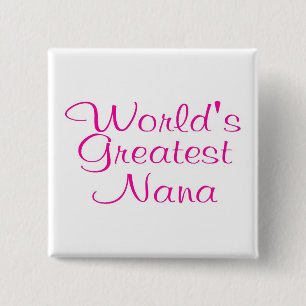 Worlds Greatest Nana 15 Cm Square Badge