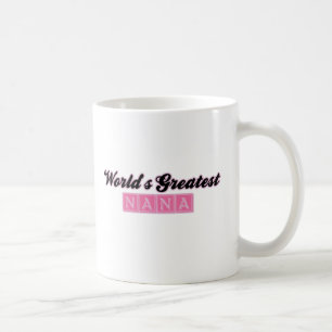 World's Greatest Nana (Pink) Coffee Mug